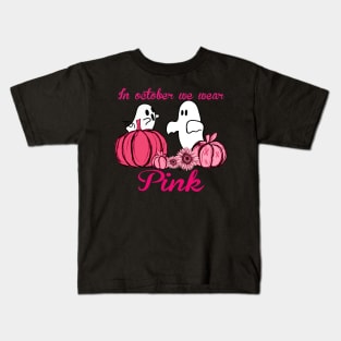 IN OCTOBER we wear pink Kids T-Shirt